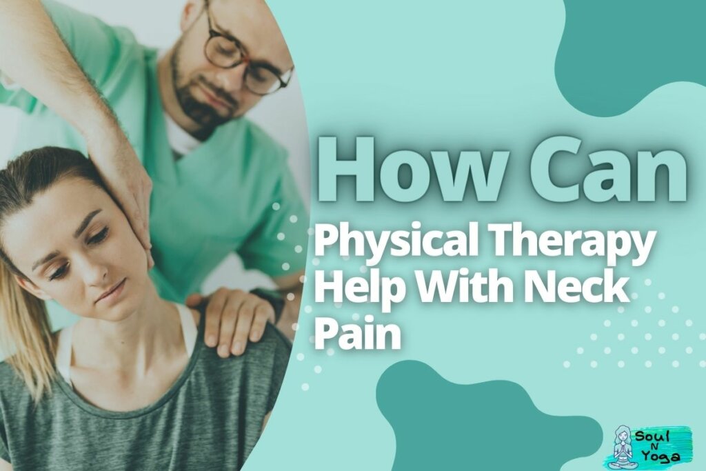 How Can Physical Therapy Help With Neck Pain