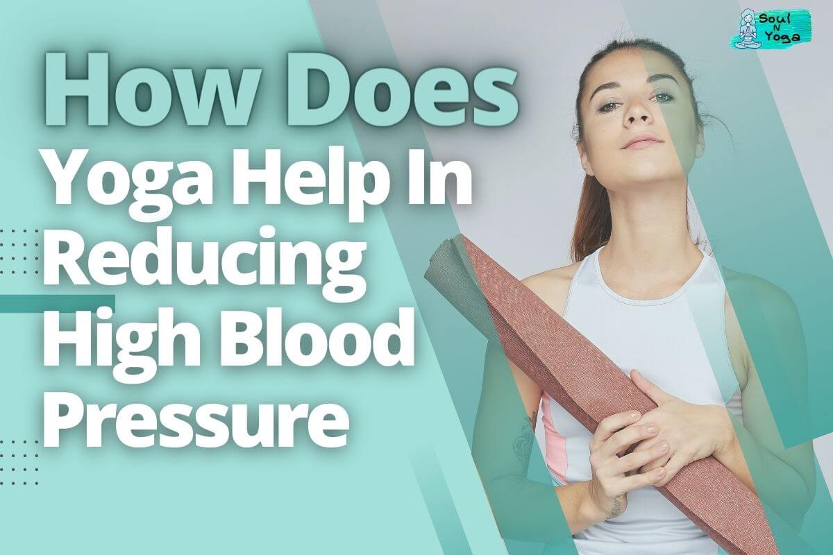 How Does Yoga Help In Reducing High Blood Pressure Naturally