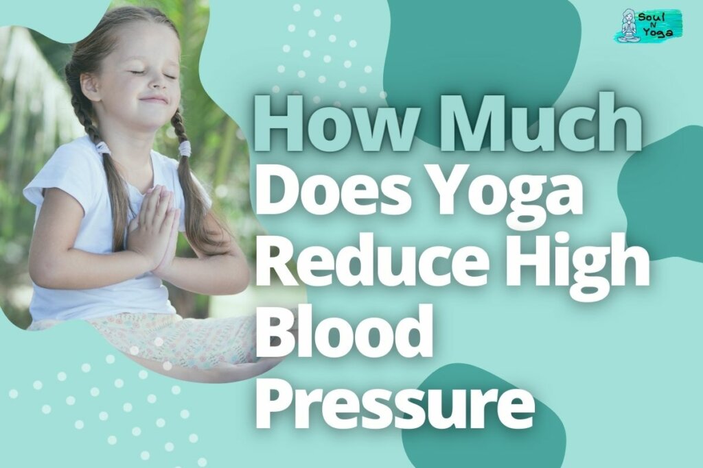 How Much Does Yoga Reduce High Blood Pressure