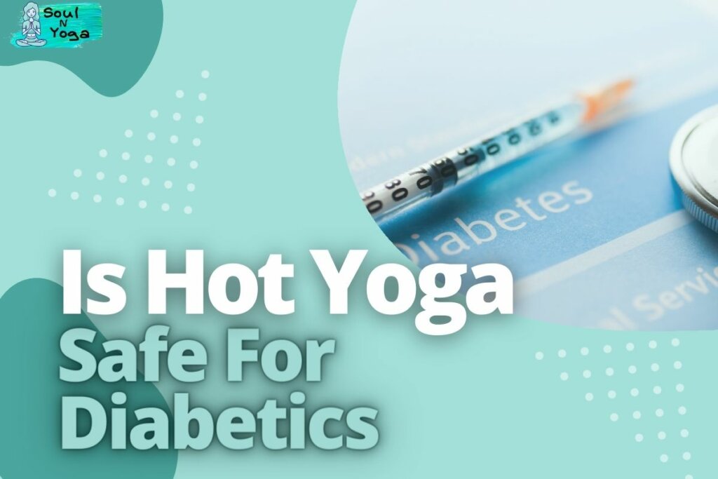 Is Hot Yoga Safe For Diabetics