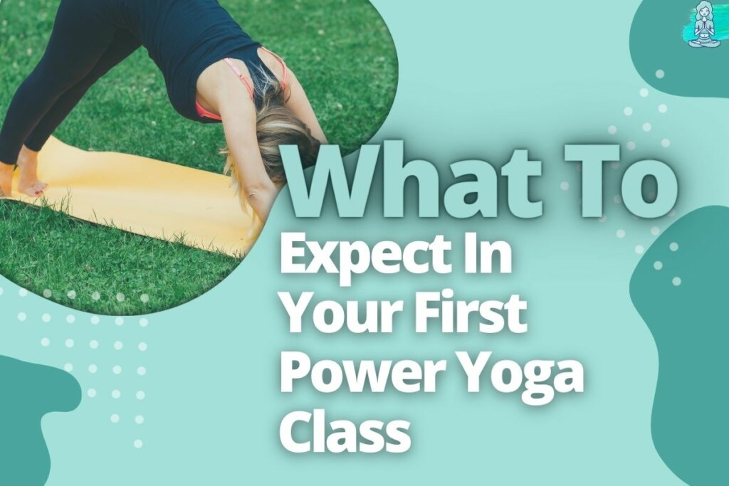 What To Expect In Your First Power Yoga Class