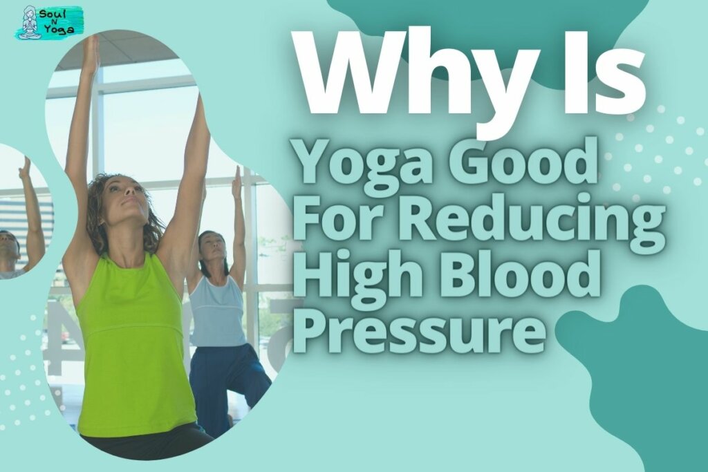 Why Is Yoga Good For Reducing High Blood Pressure