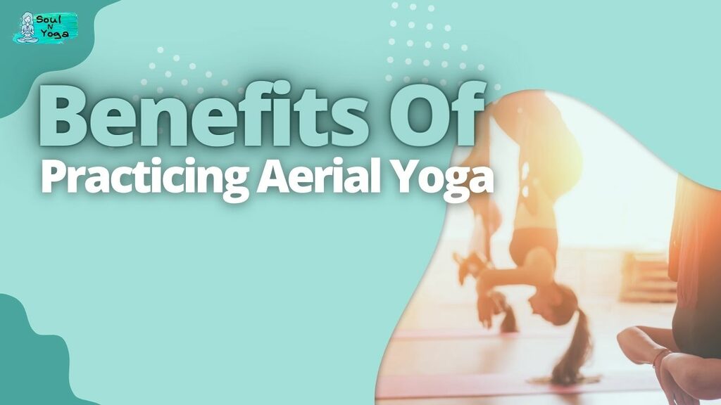 Benefits Of Practicing Aerial Yoga
