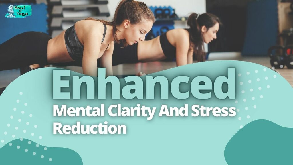 Enhanced Mental Clarity And Stress Reduction