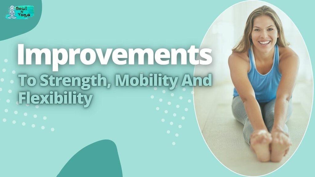 Improvements To Strength Mobility And Flexibility