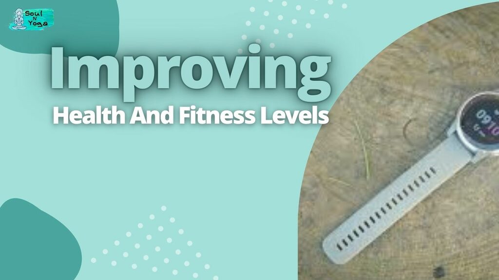 Improving Health And Fitness Levels