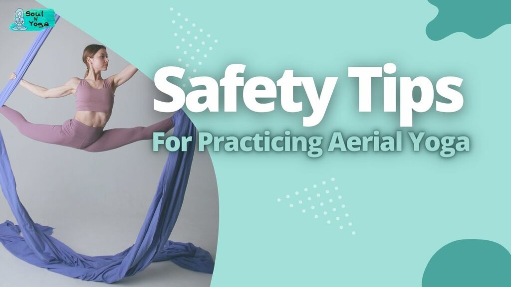 Safety Tips For Practicing Aerial Yoga