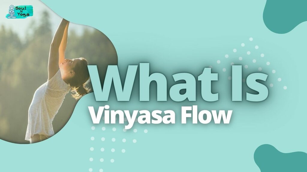 What Is Vinyasa Flow