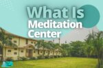 What Is Meditation Center