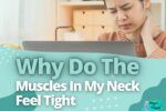 Why Do The Muscles In My Neck Feel Tight