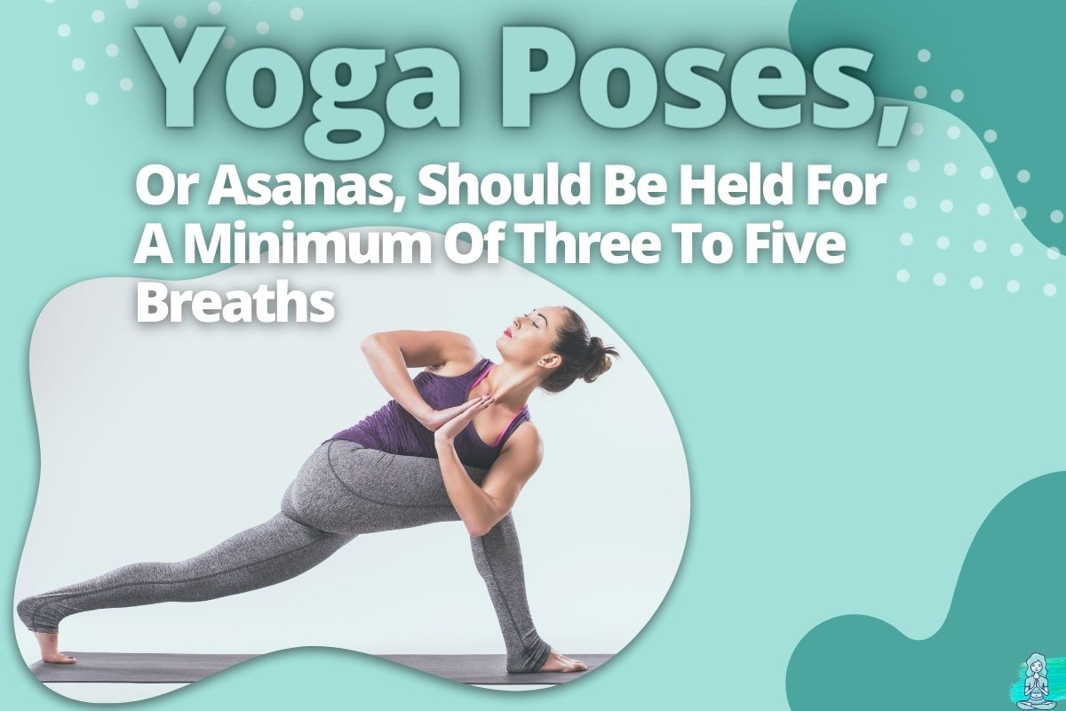 How Long Should You Hold A Yoga Pose (You May Be Surprised!)