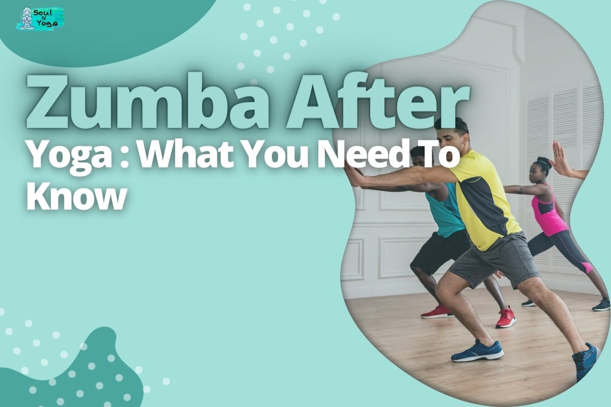 Zumba After Yoga What You Need To Know (The Health Benefits)