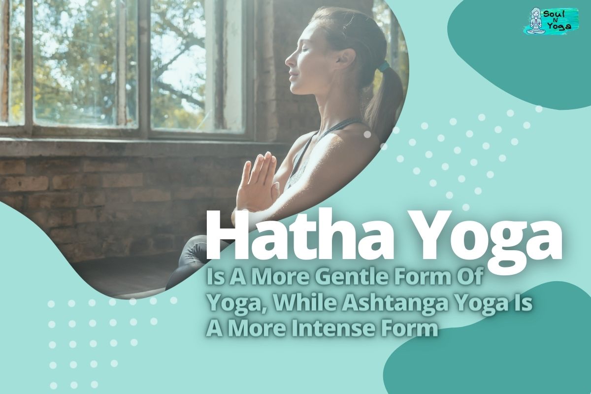 Hatha Vs. Ashtanga Yoga: What Is The Difference