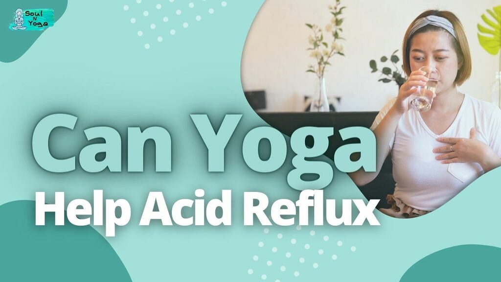 Can Yoga Help Acid Reflux