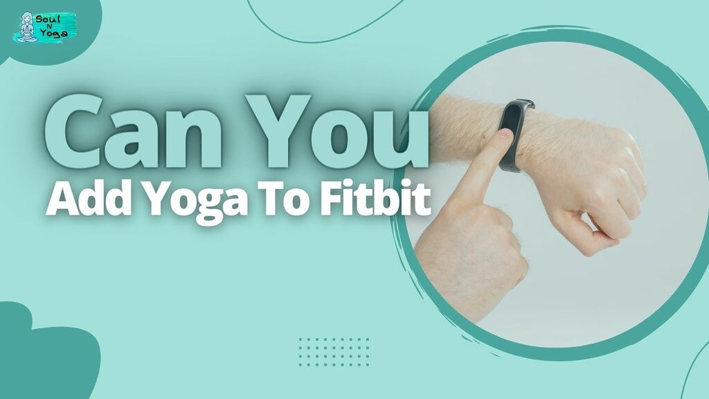 Can You Add Yoga To Fitbit
