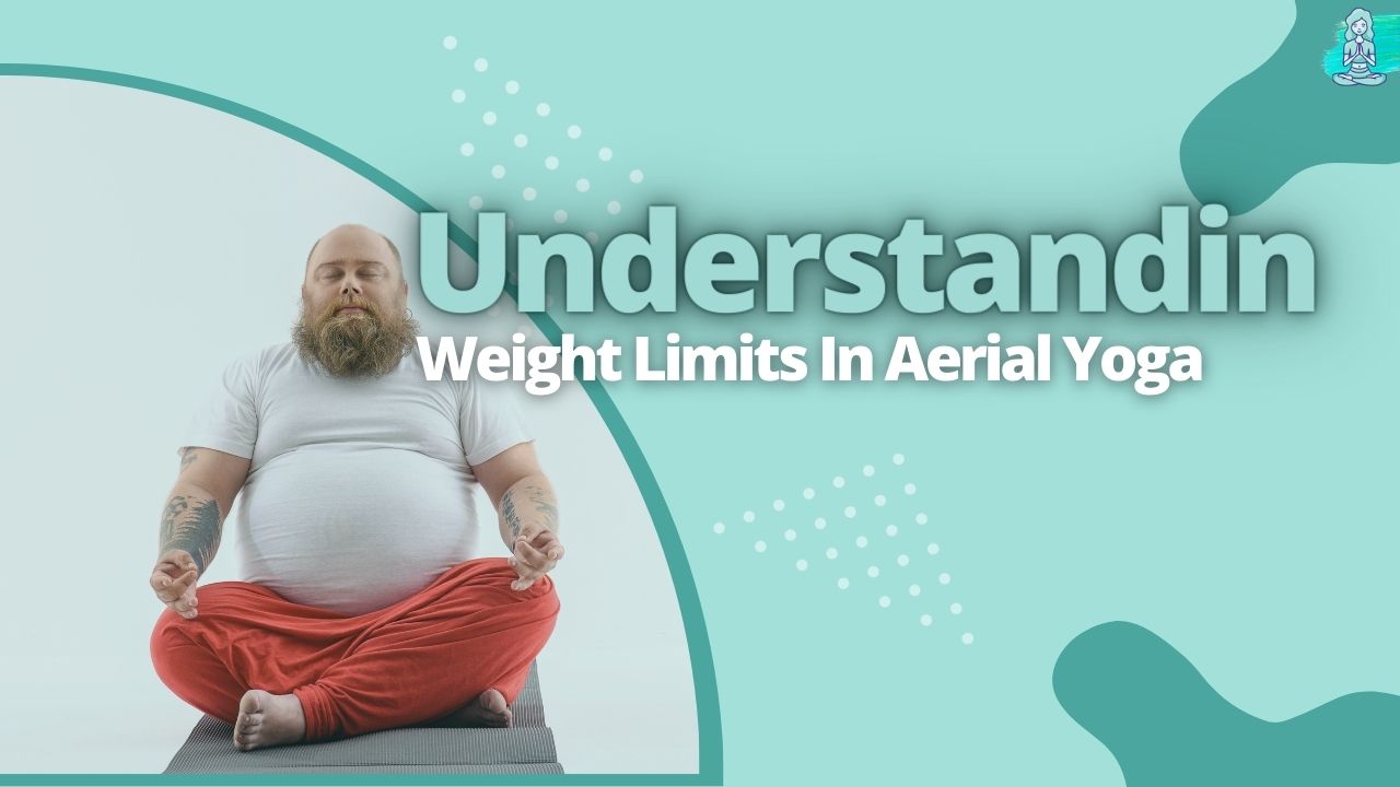 what-is-the-weight-limit-for-aerial-yoga-exploring-the-possibilities