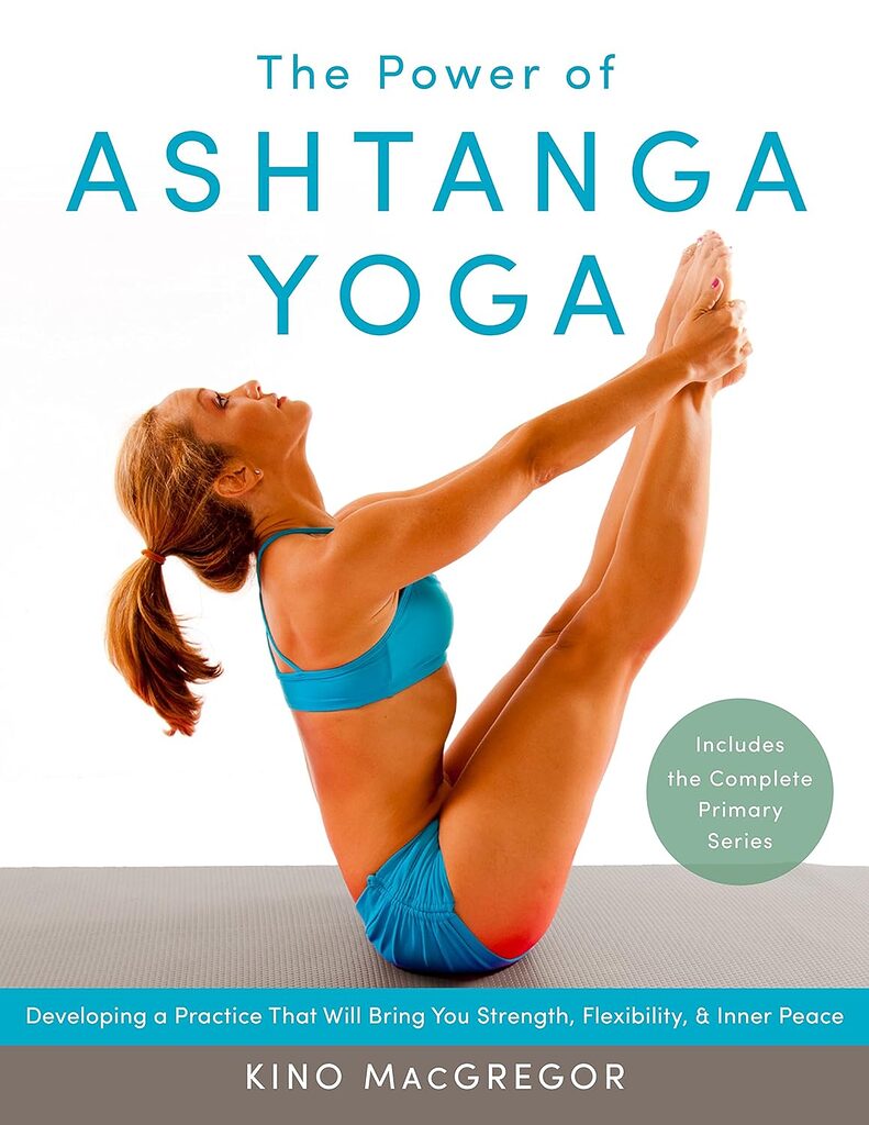 The Power of Ashtanga Yoga: Developing a Practice That Will Bring You Strength, Flexibility, and Inner Peace--Includes the complete Primary Series Paperback – June 4, 2013